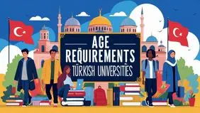شرایط سنی برای پذیرش در دانشگاه‌های ترکیه