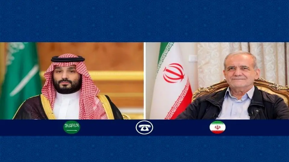 گفت و گوی تلفنی پزشکیان و ولیعهد عربستان