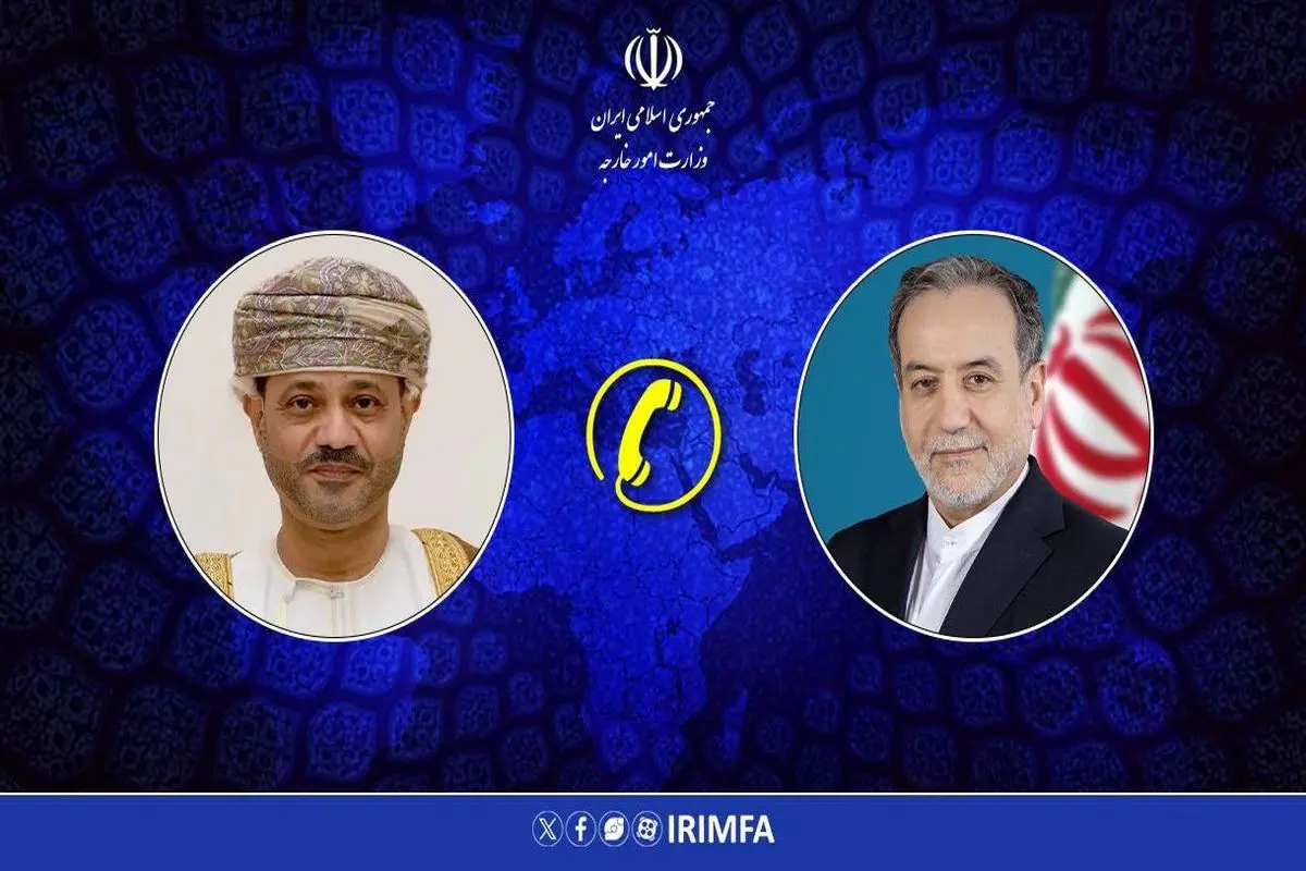 گفتگوی تلفنی عراقچی و وزیر امور خارجه عمان