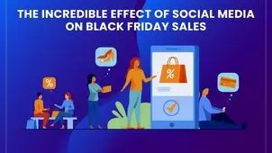 تأثیر شبکه‌ های اجتماعی بر فروش‌ بلک فرایدی