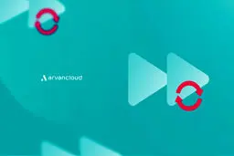 پخش بی‌وقفه با پلتفرم ویدیوی آروان‌کلاد