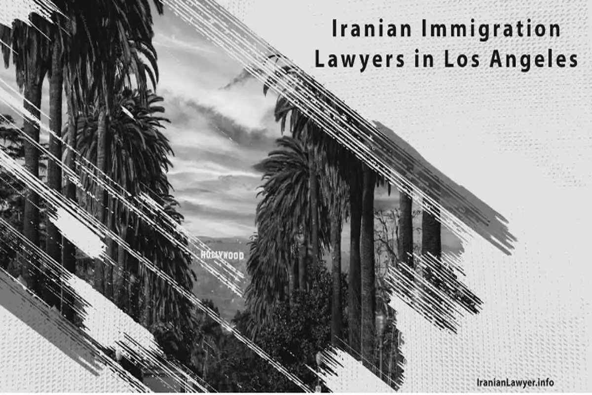 Iranian Immigration Lawyers in Los Angeles