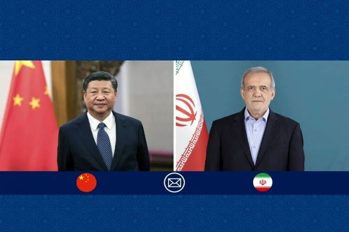 پیام تبریک پزشکیان به رئیس‌جمهور چین برای چه بود؟