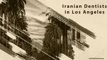 Iranian Dentists in Los Angeles