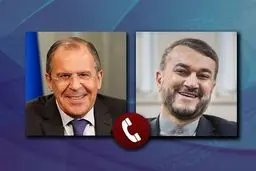 امیرعبداللهیان و لاوروف تلفنی گفت‌وگو کردند