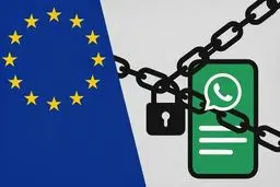  کانال‌های واتس‌اپ زیر چتر قانون دیجیتال اتحادیه اروپا


