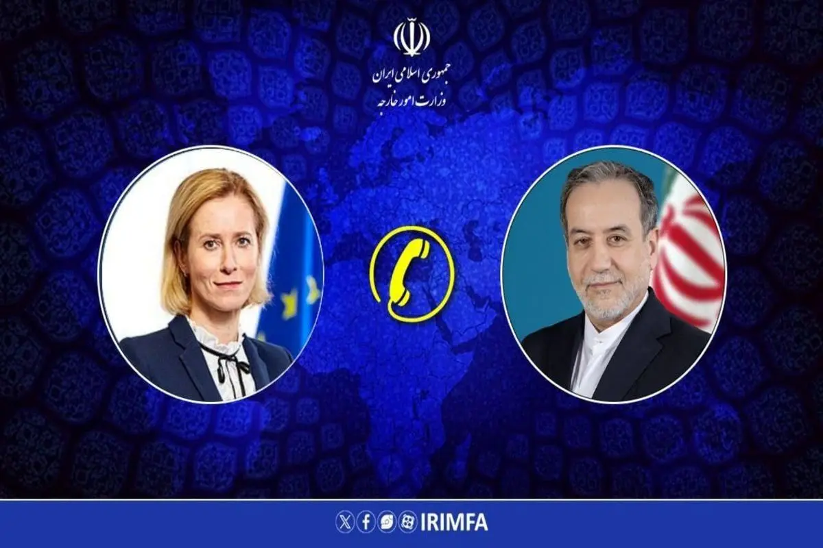 گفتگوی عراقچی و مسئول سیاست خارجی اتحادیه اروپا
